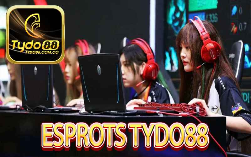 Game Esport Tydo88 phổ biến nhất cho bạn